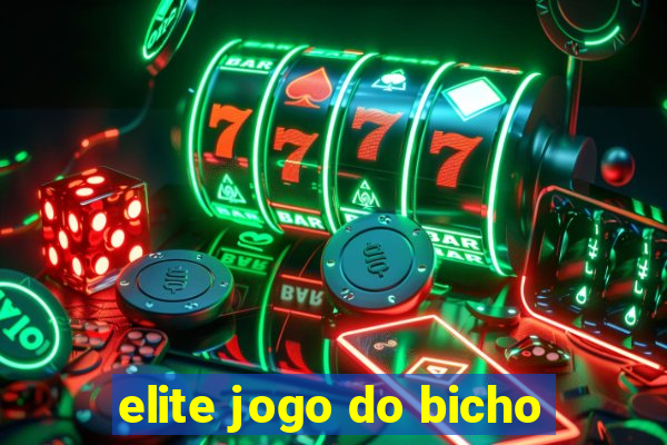 elite jogo do bicho